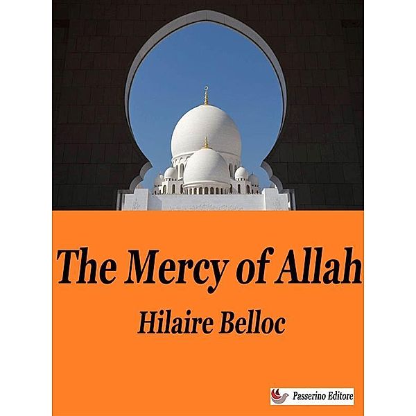 The Mercy Of Allah, Hilaire Belloc