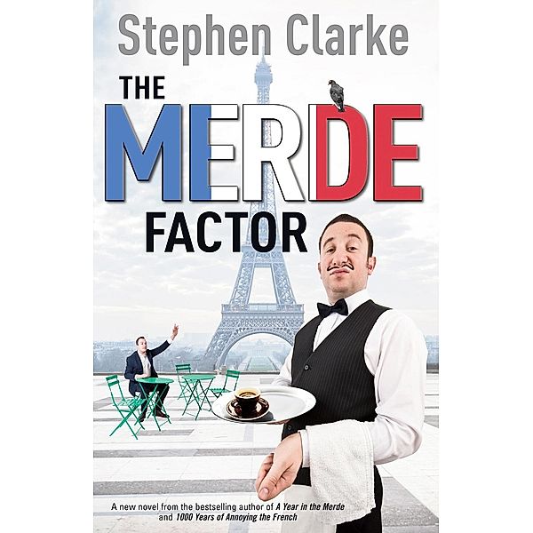 The Merde Factor, Stephen Clarke