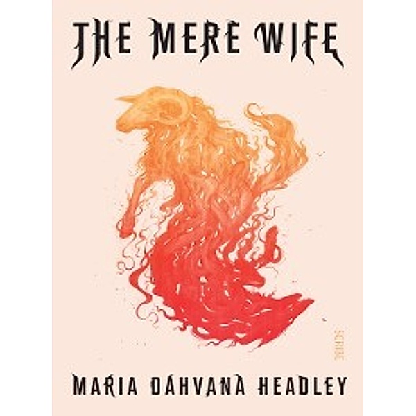 The Mere Wife, Maria Dahvana Headley