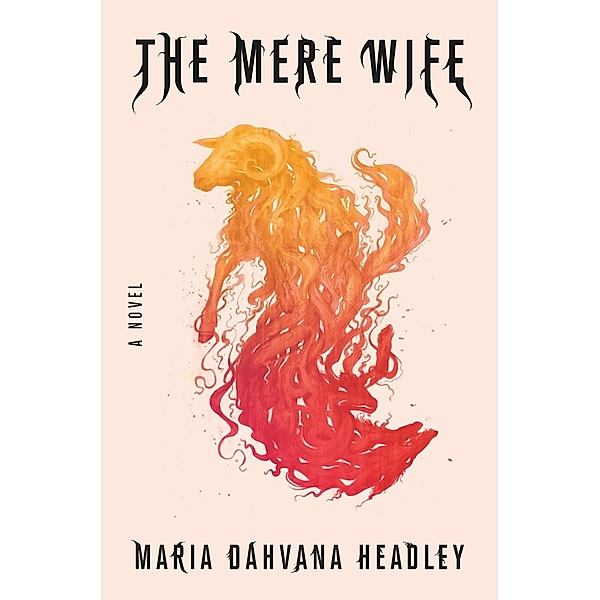 The Mere Wife, Maria Dahvana Headley