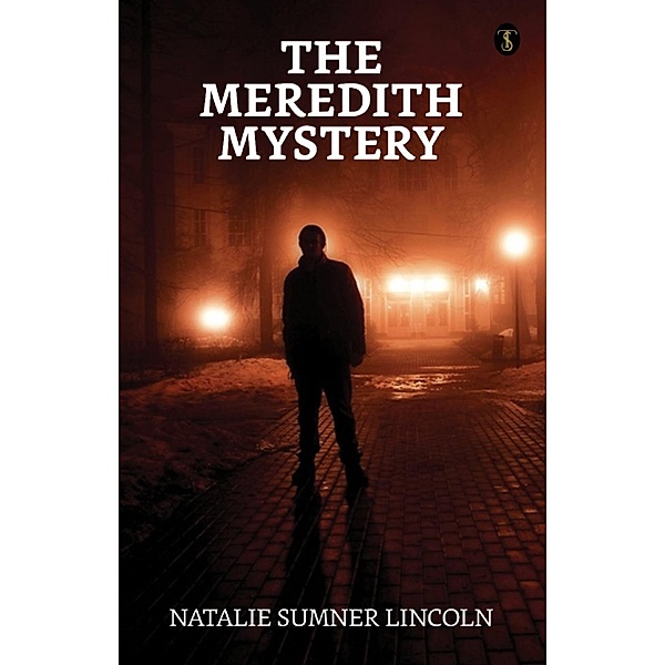The Meredith Mystery / True Sign Publishing House, Natalie Sumner Lincoln