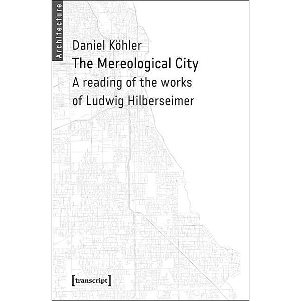 The Mereological City / Architekturen Bd.36, Daniel Köhler