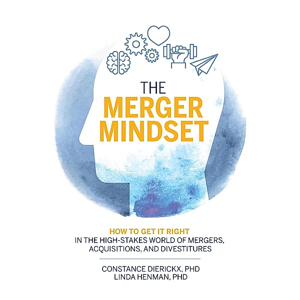 The Merger Mindset, Constance Dierickx, Linda Henman