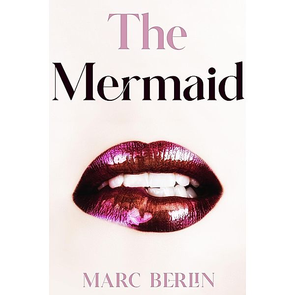 The Mermaid, Marc Berlin