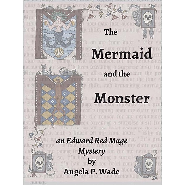 The Mermaid and the Monster (Edward Red Mage, #3), Angela P. Wade