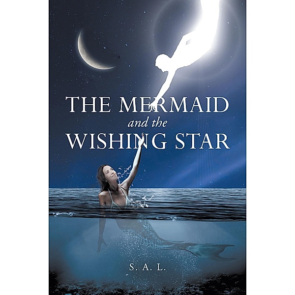 The Mermaid and the Wishing Star, S. A. L.
