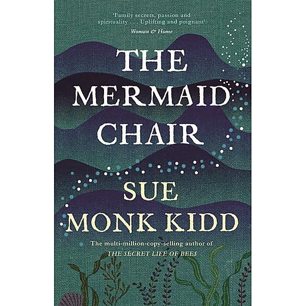 The Mermaid Chair, Sue Monk Kidd