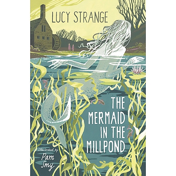 The Mermaid in the Millpond, Lucy Strange
