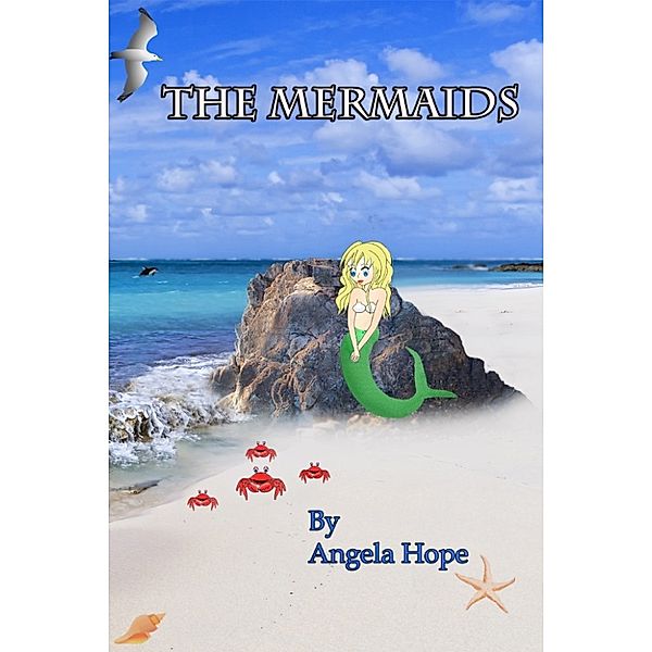 The Mermaids, Angela Hope