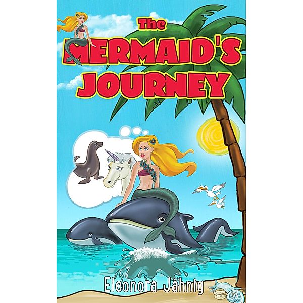 The Mermaid's Journey (Sea Series, #2) / Sea Series, Eleonora Jähnig