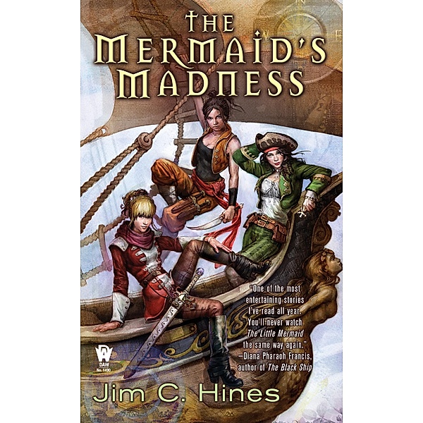 The Mermaid's Madness / Princess Novels Bd.2, Jim C. Hines
