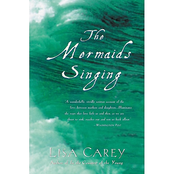 The Mermaids Singing, Lisa Carey
