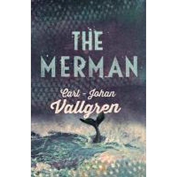 The Merman, Carl-Johan Vallgren
