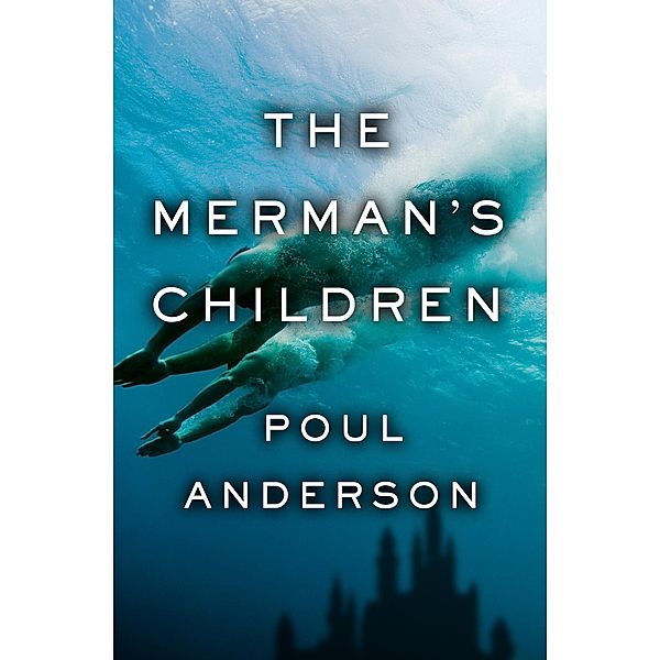 The Merman's Children, Poul Anderson