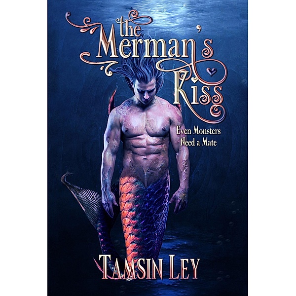 The Merman's Kiss (Mates for Monsters, #1) / Mates for Monsters, Tamsin Ley