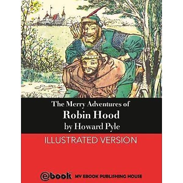 The Merry Adventures of Robin Hood / SC Active Business Development SRL, Howard Pyle