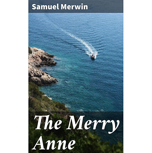 The Merry Anne, Samuel Merwin