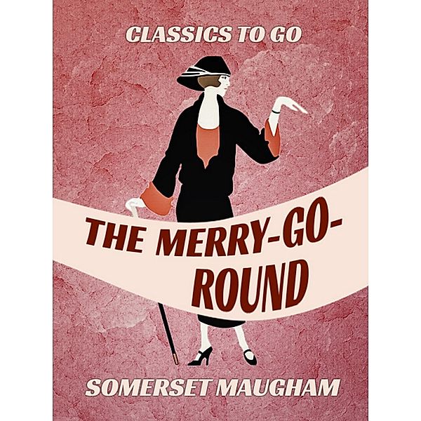 The Merry-Go-Round, Somerset Maugham