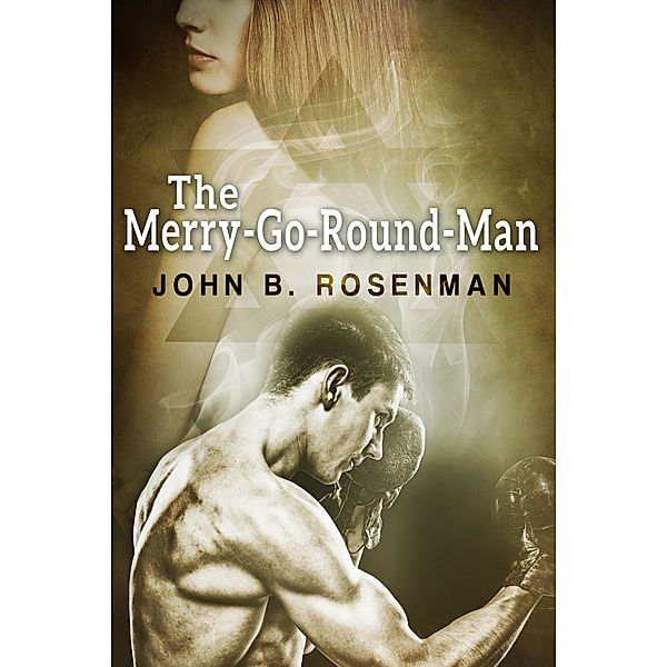 The Merry-Go-Round Man, John B. Rosenman