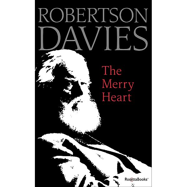 The Merry Heart, Robertson Davies