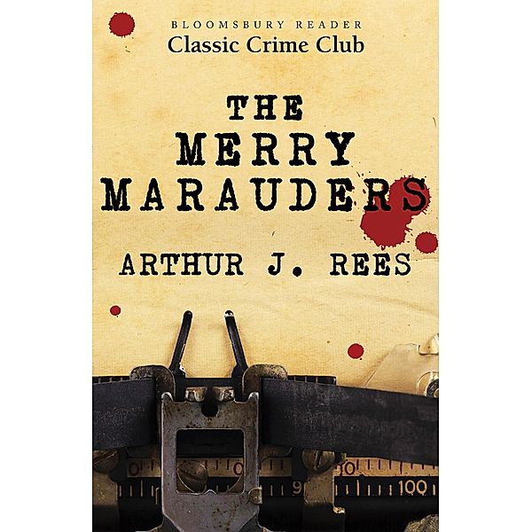 The Merry Marauders, Arthur J. Rees