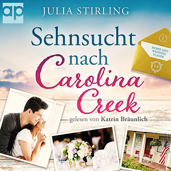 The Merry Men Weddingplanner - 1 - Sehnsucht nach Carolina Creek, Julia Stirling