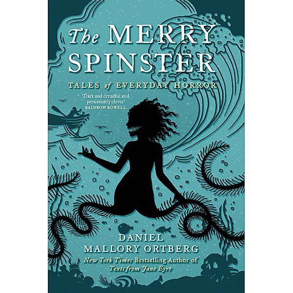 The Merry Spinster, Daniel Mallory Ortberg