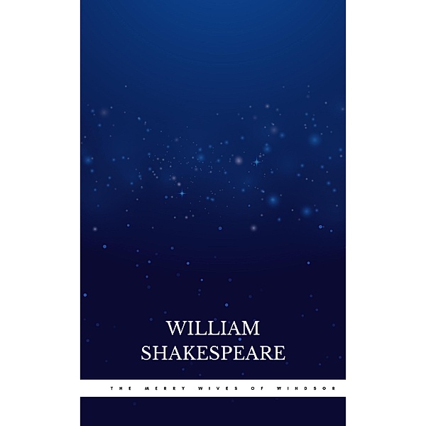 The Merry Wives of Windsor, William Shakespeare