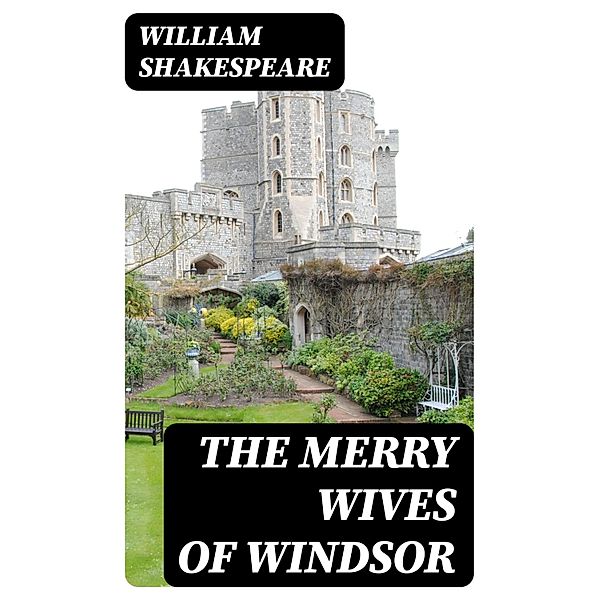 The Merry Wives of Windsor, William Shakespeare