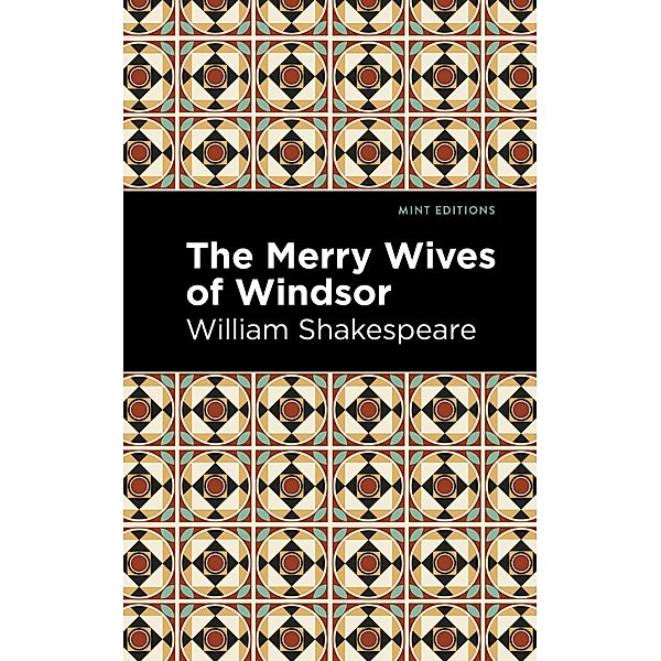 The Merry Wives of Windsor / Mint Editions (Plays), William Shakespeare