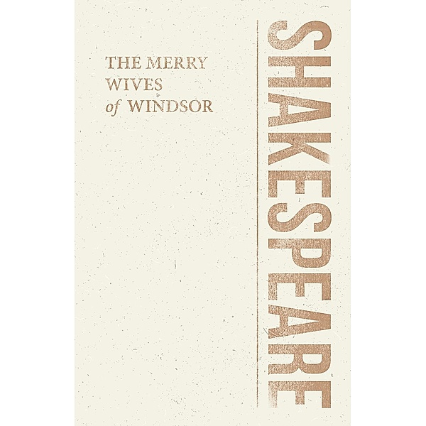 The Merry Wives of Windsor / Shakespeare Library, William Shakespeare