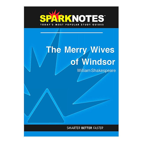 The Merry Wives of Windsor: SparkNotes Literature Guide, Sparknotes