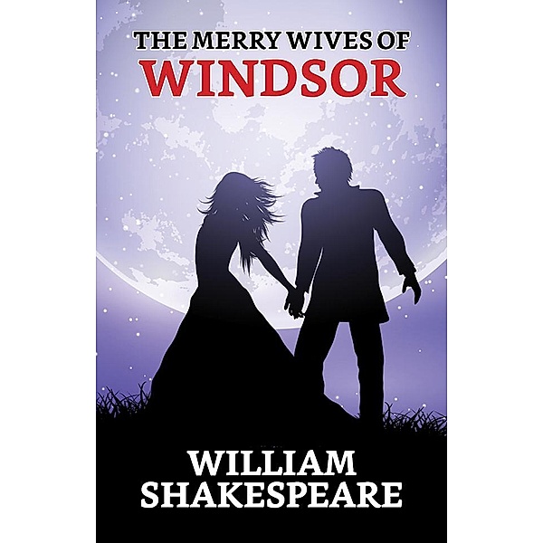 The Merry Wives Of Windsor / True Sign Publishing House, William Shakespeare