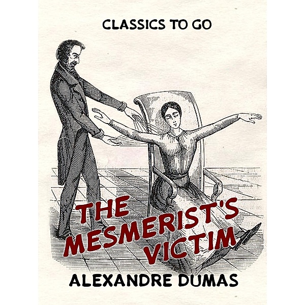 The Mesmerist's Victim, Alexandre Dumas