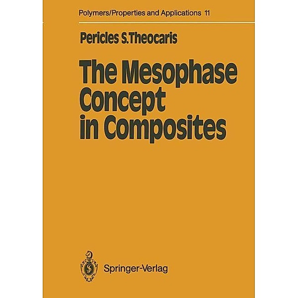 The Mesophase Concept in Composites / Polymers - Properties and Applications Bd.11, Pericles S. Theocaris