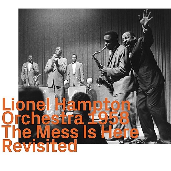 The Mess Is Here Revisited, Lionel Hampton Orchestra