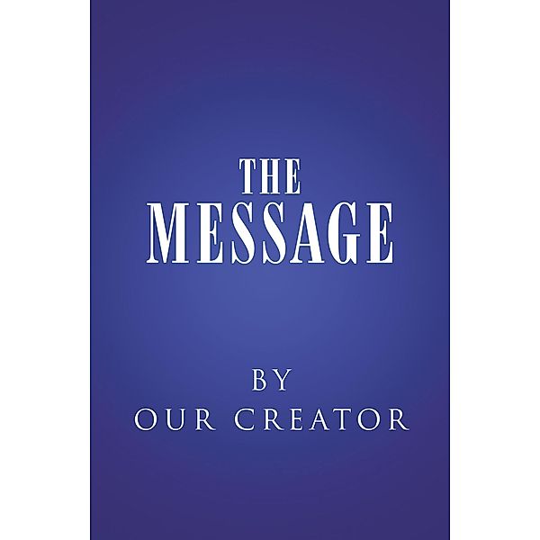 The Message, Our Creator