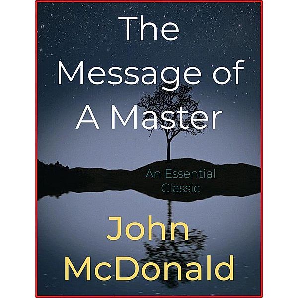 The Message of A Master, John McDonald