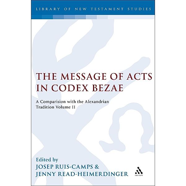 The Message of Acts in Codex Bezae (vol 2), Josep Rius-Camps, Jenny Read-Heimerdinger