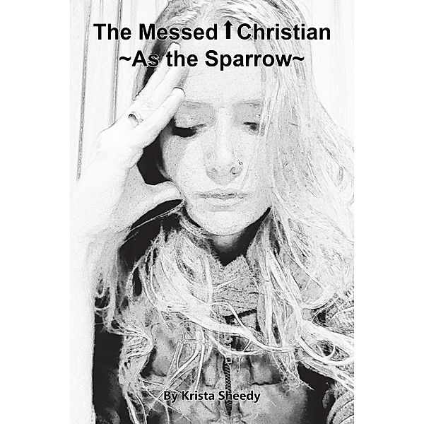 The Messed Up Christian, Krista Sheedy