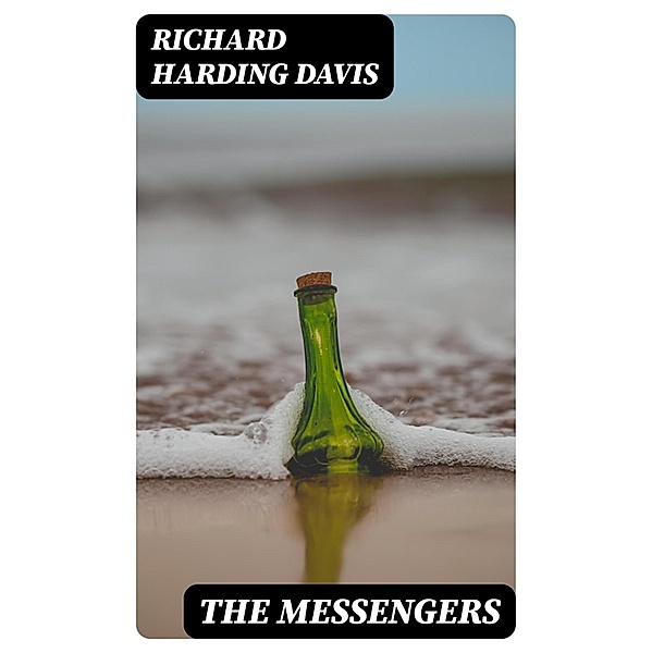 The Messengers, Richard Harding Davis