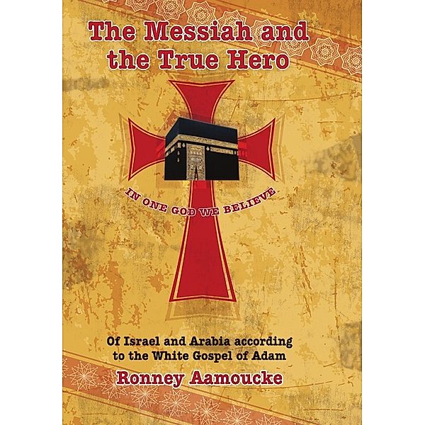 The Messiah and the True Hero, Ronney Aamoucke