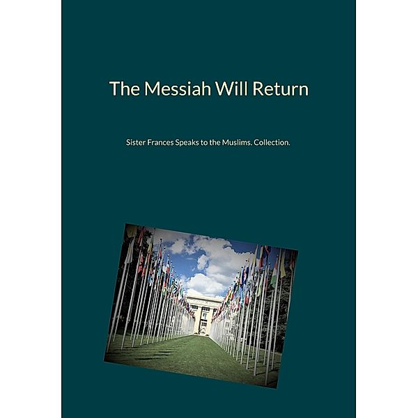 The Messiah Will Return, Sister Frances