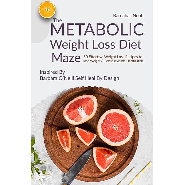 The Metabolic Weight Loss Diet Maze / Metabolic Maze Bd.1, Barnabas Noah