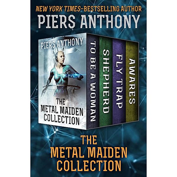 The Metal Maiden Collection / Metal Maiden, Piers Anthony