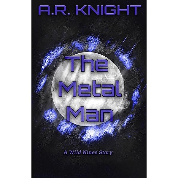 The Metal Man, A.R. Knight
