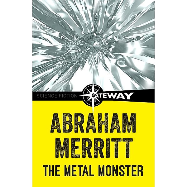 The Metal Monster, Abraham Merritt