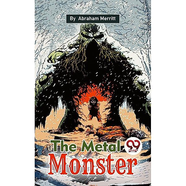 The Metal Monster, Abraham Merritt