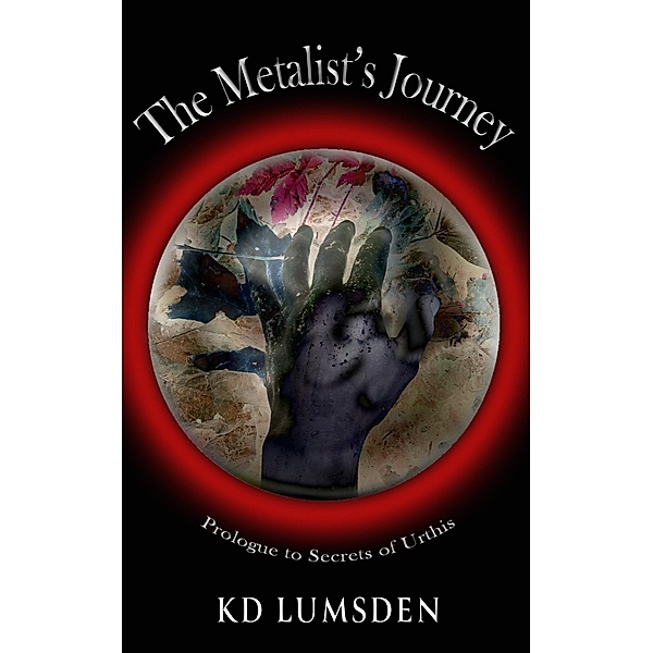The Metalist's Journey / The Metalist's Journey, Kd Lumsden