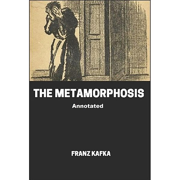 The Metamorphosis Annotated, Franz Kafka